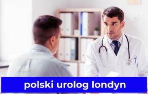 polski urolog londyn