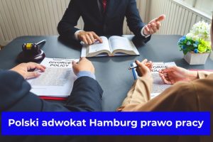 Polski adwokat Hamburg prawo pracy