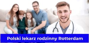 Polski lekarz rodzinny Rotterdam