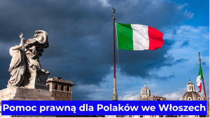 Pomoc prawną dla Polaków we Włoszech