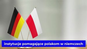 instytucje pomagające polakom w niemczech