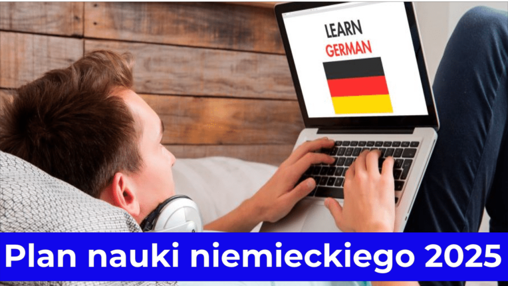 Program Komputerowy Do Nauki Niemieckiego Plan nauki niemieckiego 2025 | nauka niemieckiego