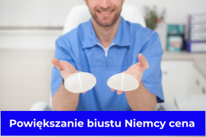 Powiększanie biustu Niemcy cena