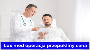 Lux med operacja przepukliny cena