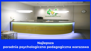 Najlepsza poradnia psychologiczno pedagogiczna warszawa