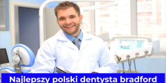 Najlepszy polski dentysta bradford