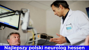 Najlepszy polski neurolog hessen