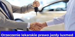 Orzeczenie lekarskie prawo jazdy luxmed: Kompletny przewodnik