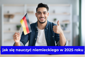 jak się nauczyć niemieckiego w 2025 roku