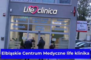 Elbląskie Centrum Medyczne life klinika