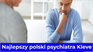 Najlepszy polski psychiatra Kleve