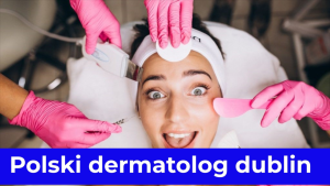 Polski dermatolog dublin