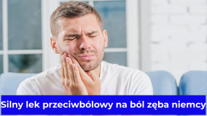 Silny lek przeciwbólowy na ból zęba niemcy