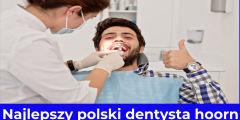 Najlepszy polski dentysta hoorn